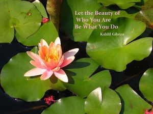 Quote-of-Kahlil-Gibran-Let-the-Beauty-of-Who-You-Are-Be-What-You-Do